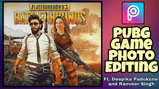 PUBG Game photo Editing | Ft. Deepika Padukone and Ranveer Singh | Easy PicsArt Editing tutorial screenshot 2