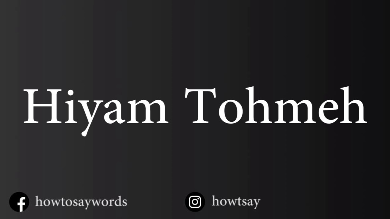 How To Pronounce Hiyam Tohmeh YouTube