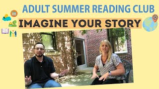 Imagine Your Story with the Adult Summer Reading Club