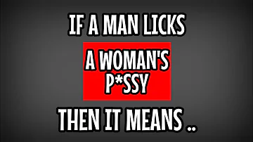 If a Man Licks a Woman's P*ssy it means | Psychology facts about human behavior