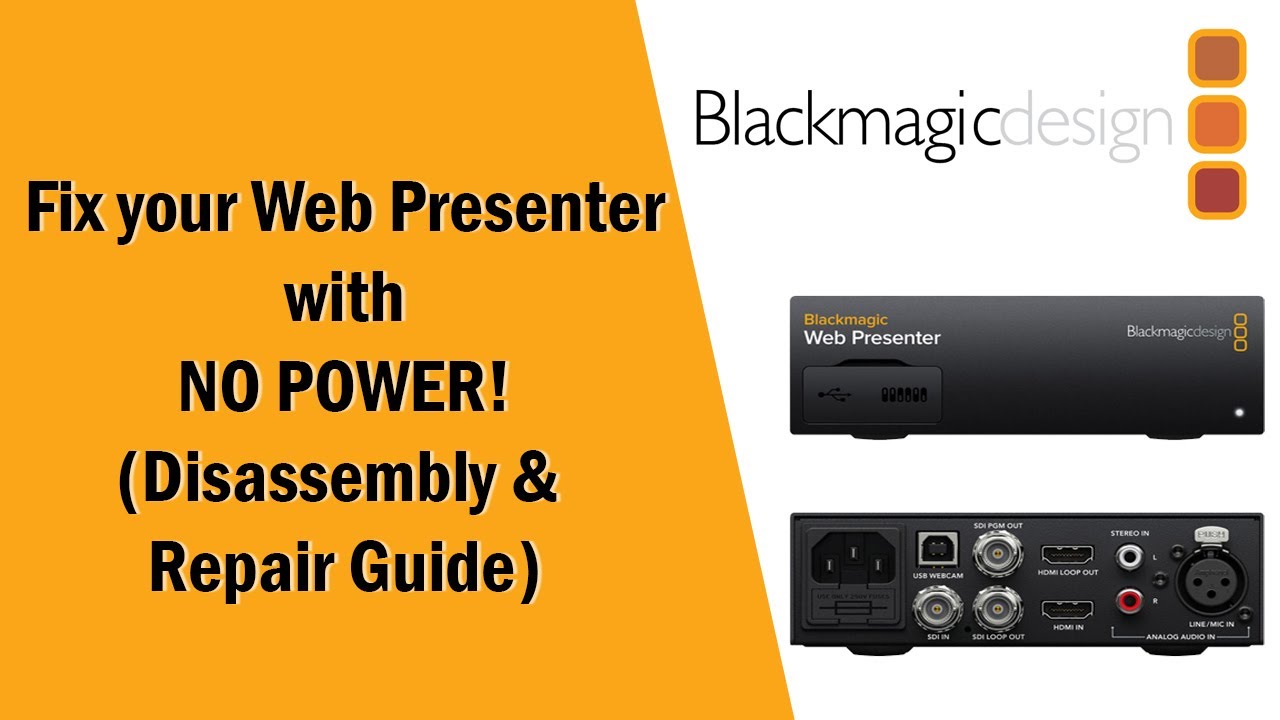 BlackMagic Web Presenter Disassembly and No Power Repair - YouTube