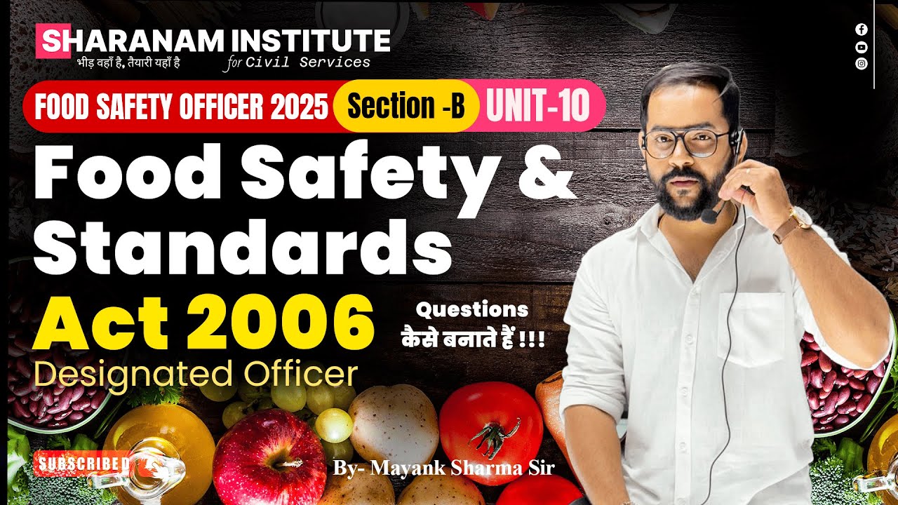 Food Safety Officer 2025 | Act 2006 Section-B UNIT-10 |Designated Officer Exp | by Mayank Sharma Sir
