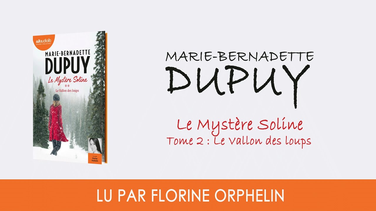 "Le Mystère Soline, T2 : Le Vallon des loups" de M.-B. Dupuy lu par