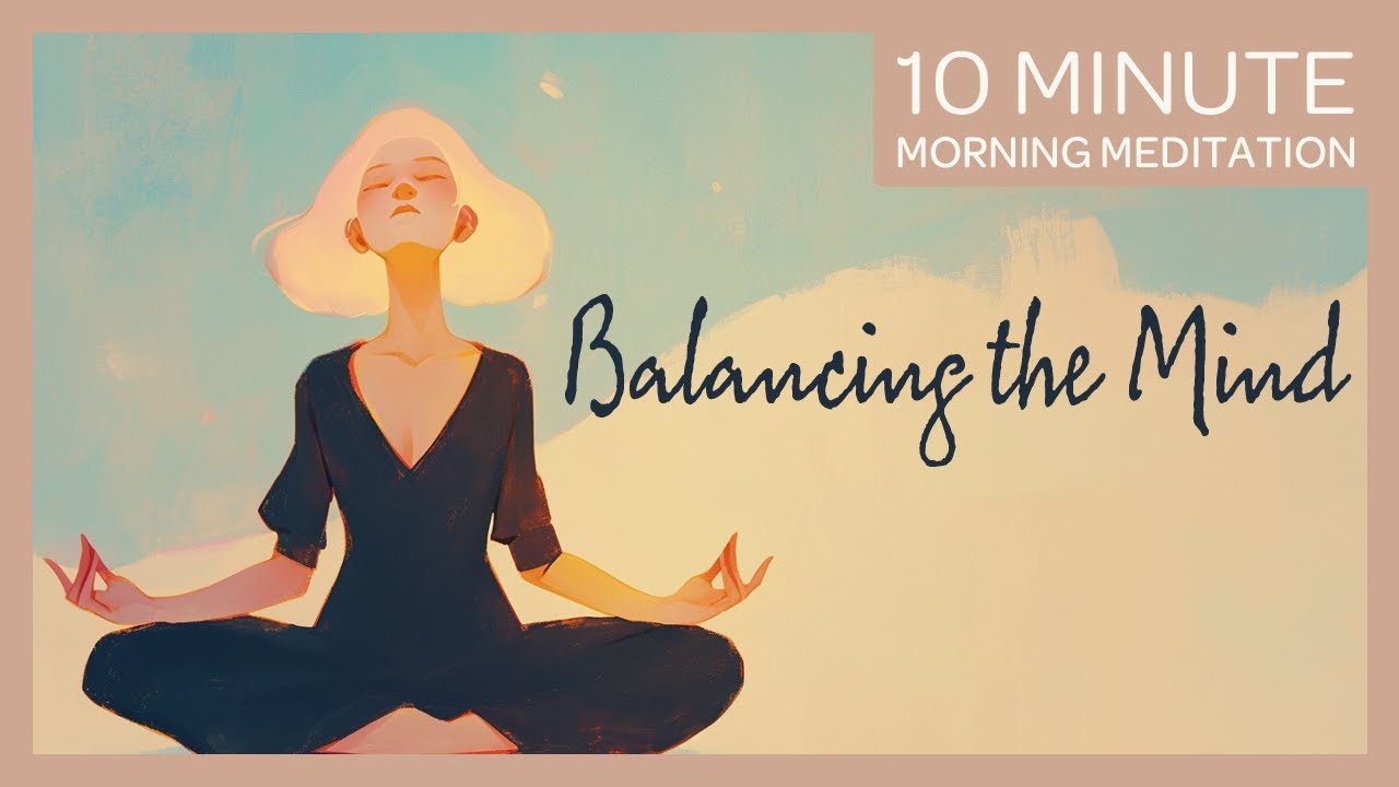 achieve-mind-body-and-spirit-balance-10-minute-morning-guided