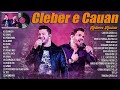 Cleber e cauan 2024  as mais tocadas do cleber e cauan  cleber e cauan melhores musicas 2024