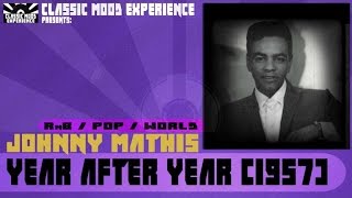 Video thumbnail of "Johnny Mathis - Year After Year (1957)"