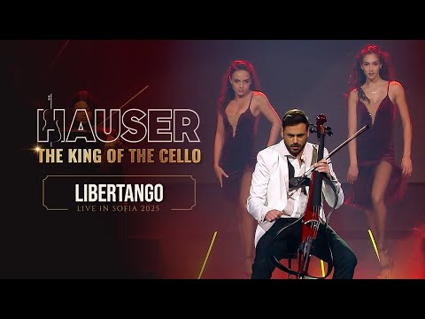 Libertango – HAUSER | THE KING OF THE CELLO (Live in Sofia 2025)
