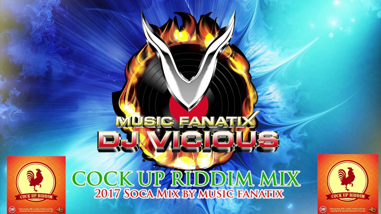 SOCA 2017 - COCK UP RIDDIM MIX BY MUSIC FANATIX