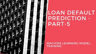Loan Default prediction - Machine Learning Training - Part5