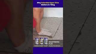 Why Extended Open Time Matters in Tiling