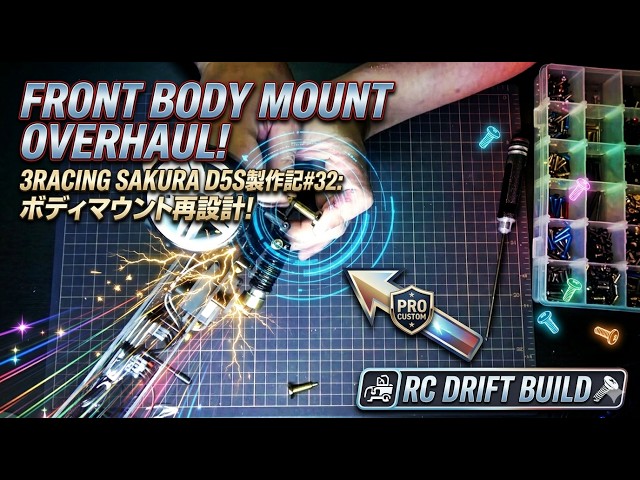 3RACING SAKURA D5S Build #32: Front Body Mount Overhaul! Custom