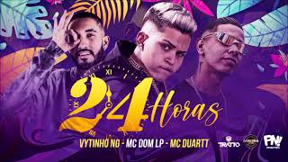 VYTINHO NG, MC DOM LP E MC DUARTT - 24 HORAS / DENTRO DO PRIVE - REMIX BREGA FUNK