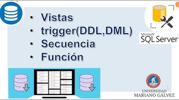 SQL Server- Vistas, Trigger(DDL,DML), Secuencia y Función
