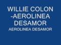 willie colon - aerolinea desamor