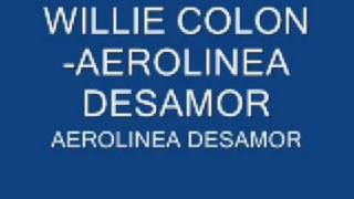 Video thumbnail of "willie colon - aerolinea desamor"