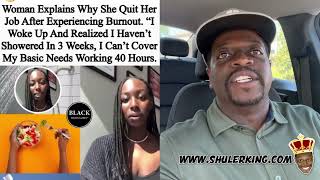 Shuler King - She Quit Her Job Cuz It Was Too Much