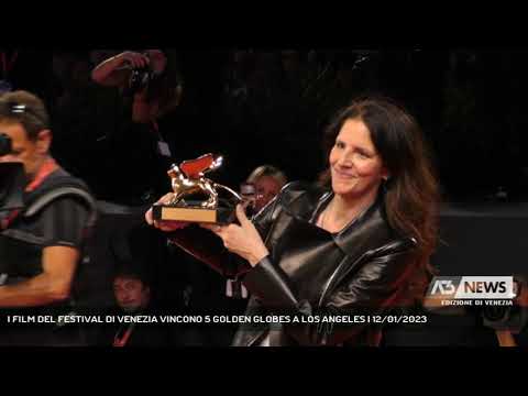 I FILM DEL FESTIVAL DI VENEZIA VINCONO 5 GOLDEN GLOBES A LOS ANGELES | 12/01/2023