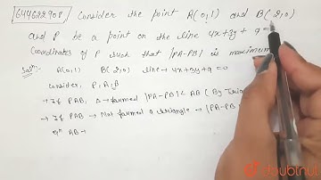 Consider the points A(0,1) and B(2,0) and P be a point on the line 4x+3y+9=0 .Coordinates of P ...
