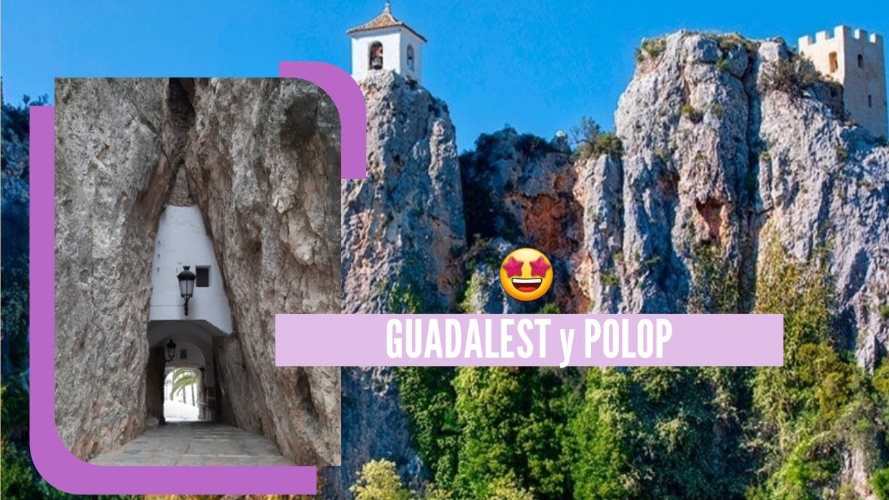 GUADALEST, BENIMANTELL y POLOP. Ruta un día cerca de Benidorm
