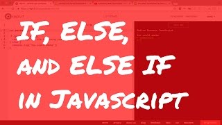 Javascript Tutorial for Beginner Web Developers: #4 if and else statements