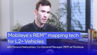 REM™ mapping for L2+ - Mobileye at CES 2022