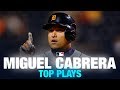 Miguel Cabrera Top Plays