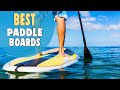 Best Paddle Boards in 2021 – for Easy Outdoor Feasts