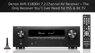 Denon AVR-X1800H 7.2 Channel AV Receiver – The Only Receiver You