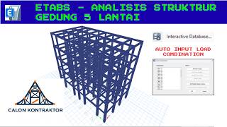 ETABS - ANALISIS STRUKTUR GEDUNG 5 LANTAI DAN TUTORIAL INTERACTIVE DATABASE KOMBINASI BEBAN LRFD