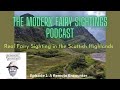 Real fairy encounter in the scottish highlands ep 1 a remote encounter