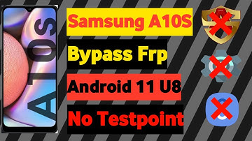 Bypass Frp Samsung A10s U8 Android 11 Without Test Point