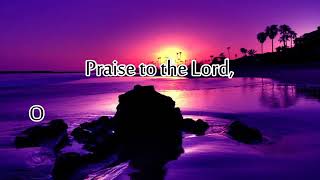 PRAISE TO THE LORD, THE ALMIGHTY (With Lyrics) : Don Moen