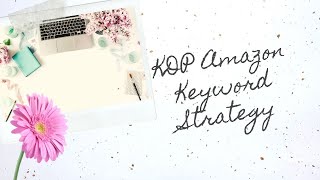 Information How to Fill in the 7 KDP Keywords - KDP Low Content Book Keyword Strategy Update