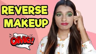 DOING MY MAKEUP IN REVERSE! OMG!🤔😱