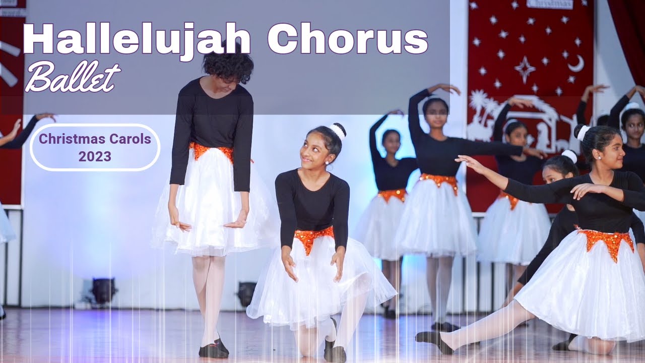 Hallelujah Chorus Ballet - Christmas Carols 2023