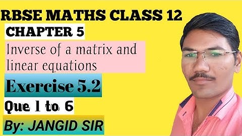 RBSE CLASS 12 MATHS CHAPTER 5|INVERSE OF A MATRIX AND LINEAR EQUATIONS|EXERCISE 5.2