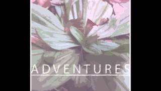 Video thumbnail of "Adventures Like Seed"