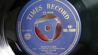 HUBERT PORTER - Mary's Lamb - TIMES RECORD UD 1009 - UK 1955 export Jamaican Calypso Mento