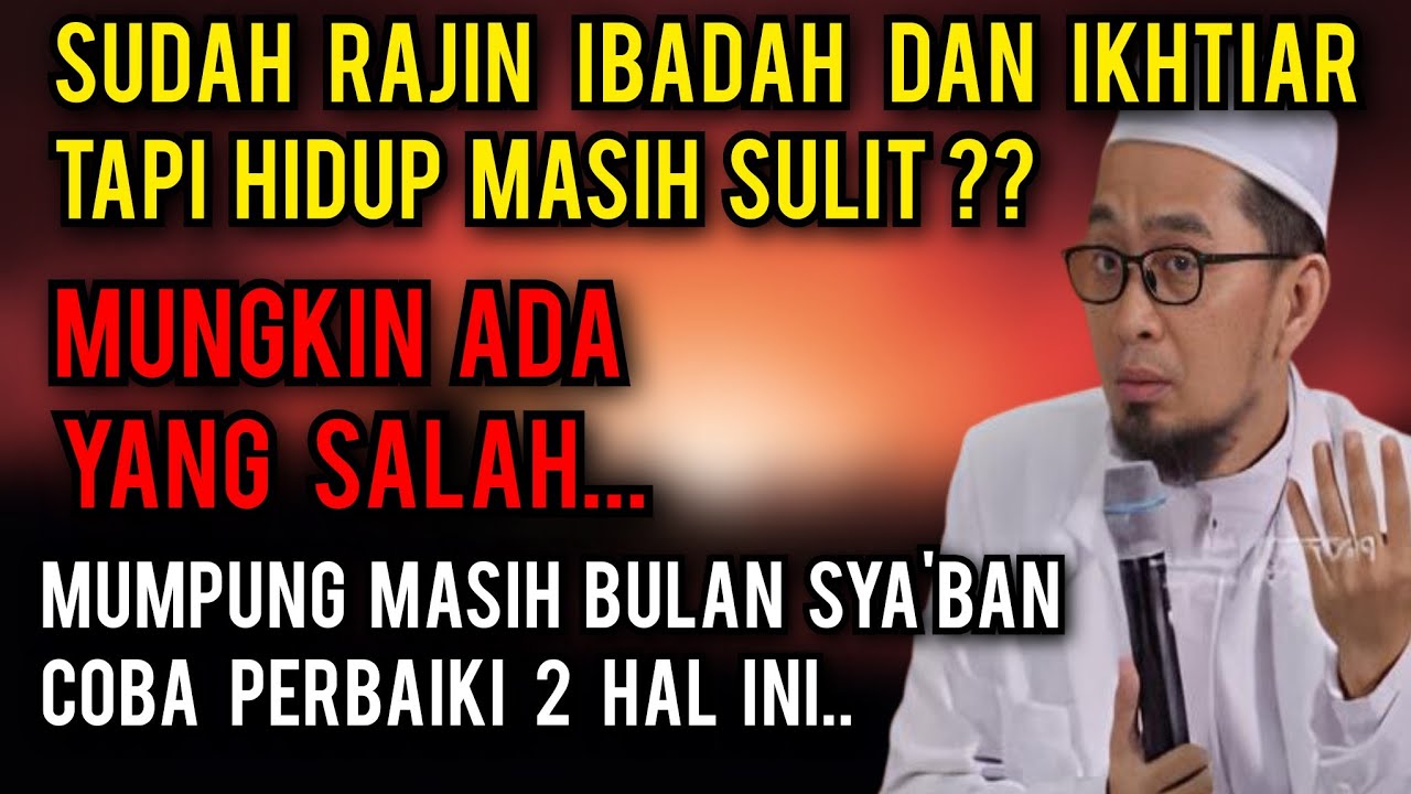 Dua hal yang harus diperhatikan ketika keadaan sedang terpuruk || Ustadz Adi hidayat