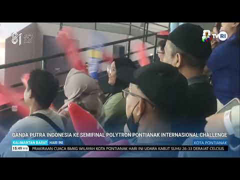 AUGUST 29, 2026 INDONESIAN MEN'S DOUBLES TO SEMIFINALS OF POLYTRON PONTIANAK INTERNATIONAL CHALLENGE