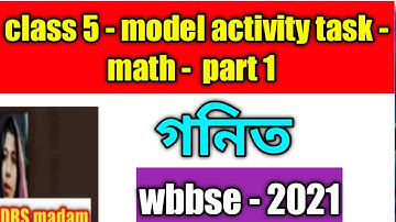 class 5 model activity task   math - part 1 । new - model activity task class v । 2021 । wbbse