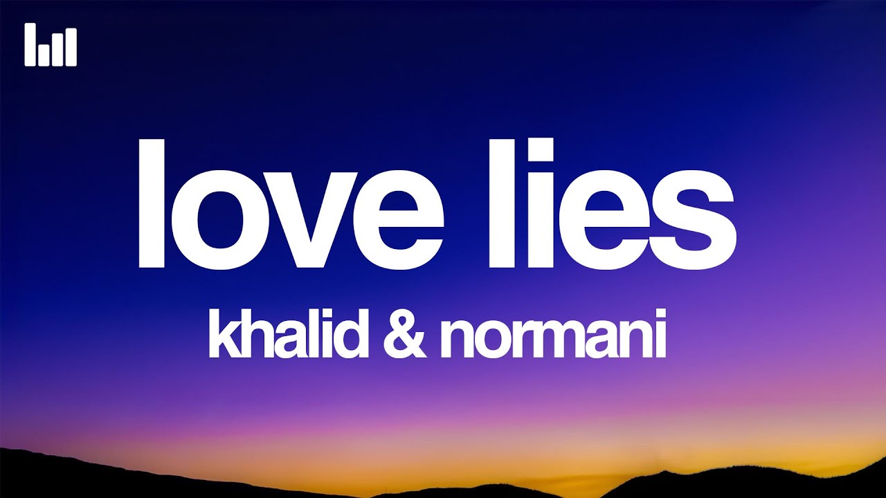Khalid & Normani - Love Lies (Lyrics)