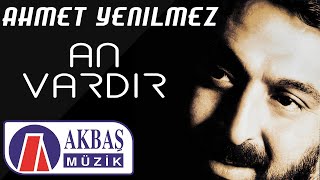 Ahmet Yenilmez | An Vardır Resimi