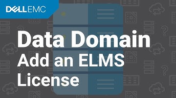How to add an ELMS License on Dell EMC Data Domain