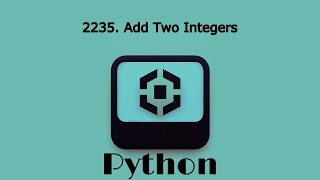 2235. Add Two Integers || Python