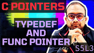 S5L3. typedef and function pointers | Understanding C - Pointers