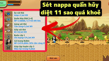 Ngọc Rồng New review sét đồ nappa quần hủy diệt 11 sao hp bom cực khủng !