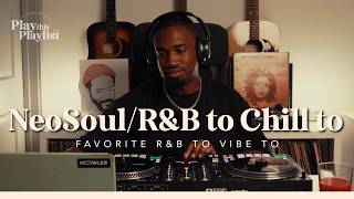 Neo Soul R&B Playlist to Vibe To (D’Angelo, Jill Scott, Musiq Soulchild) | Play this Playlist Ep.52