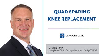 Learn About Quad Sparing Knee Replacements