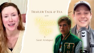 Trailer Talk & Tea with Mason Dye aka Jason Carver Details